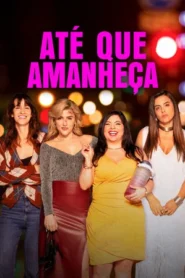 Até Que Amanheça