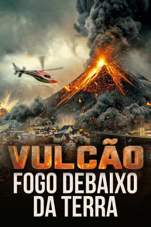 Vulcão: Fogo debaixo da Terra
