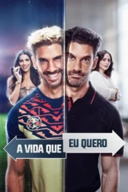 A Vida Que Eu Quero