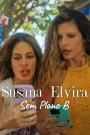 Susana e Elvira: Sem Plano B